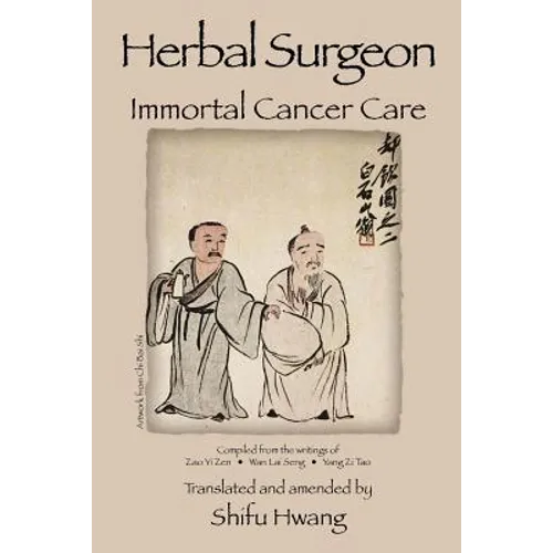 Herbal Surgeon Immortal Cancer Care - Paperback