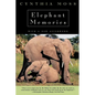 Elephant Memories: Thirteen Years in the Life of an Elephant Family - Paperback