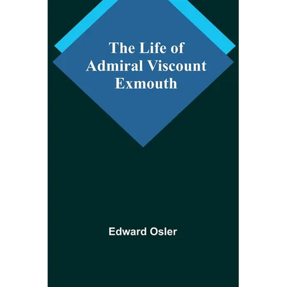 The Life of Admiral Viscount Exmouth - Paperback