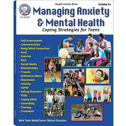 Managing Anxiety & Mental Health Workbook, Grades 6 - 12: Coping Strategies for Teens - Paperback