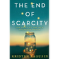 The End of Scarcity: The Dawn of the New Abundant World - Paperback