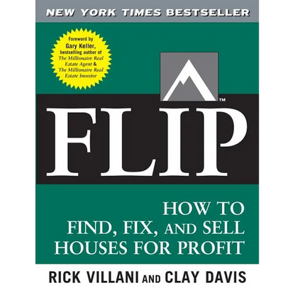 Flip: How to Find, Fix, and Sell Houses for Profit - Paperback