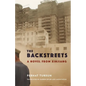 The Backstreets: A Novel from Xinjiang - Hardcover