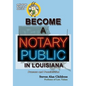 Become a Notary Public in Louisiana: Process and Possibilities - Paperback