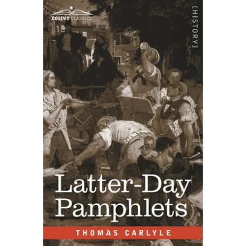Latter-Day Pamphlets - Paperback