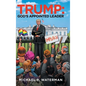 Trump: God's Appointed Leader - Hardcover