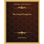 The Gospel Forgeries - Paperback
