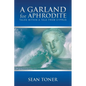 A Garland for Aphrodite: Tales Within a Tale from Cyprus - Paperback