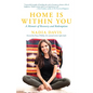 Home Is Within You: A Memoir of Recovery and Redemption - Paperback