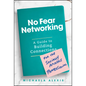 No Fear Networking: A Guide to Building Connections for the Socially Anxious Professional - Hardcover