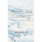Rivers Are Coming: Essays and Poems on Healing - Paperback