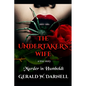 The Undertaker's Wife: A True Story of Murder in Humboldt - Paperback