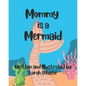 Mommy is a Mermaid - Paperback