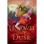 Unravel the Dusk - Paperback