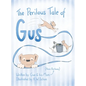 The Perilous Tale of Gus - Hardcover