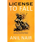 License To Fall: Lessons From Motorcycling On Pursuing A Life Of Your Choice - Paperback