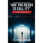 Are You Ready to Call It? - Hardcover