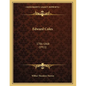 Edward Coles: 1786-1868 (1911) - Paperback