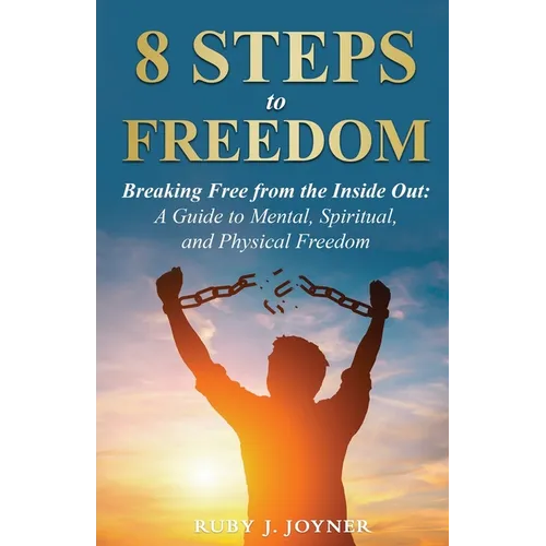 8 Steps to Freedom - Paperback