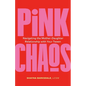 Pink Chaos: Navigating the Mother-Daughter Relationship with Your Tween - Paperback