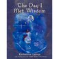 The Day I Met Wisdom - Paperback