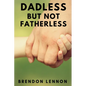 Dadless, but Not Fatherless - Paperback