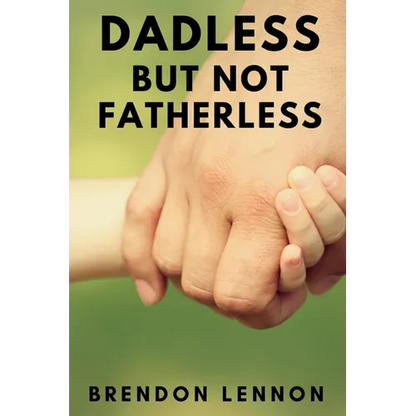 Dadless, but Not Fatherless - Paperback