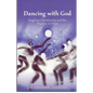 Dancing with God: Anglican Christianity and the Practice of Hope - Paperback