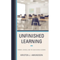 Unfinished Learning: Parents, Schools, and the Covid School Closures - Paperback