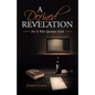 A Defined Revelation: For Ye Who Question Faith - Paperback