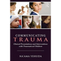 Communicating Trauma: Clinical Presentations and Interventions with Traumatized Children - Paperback