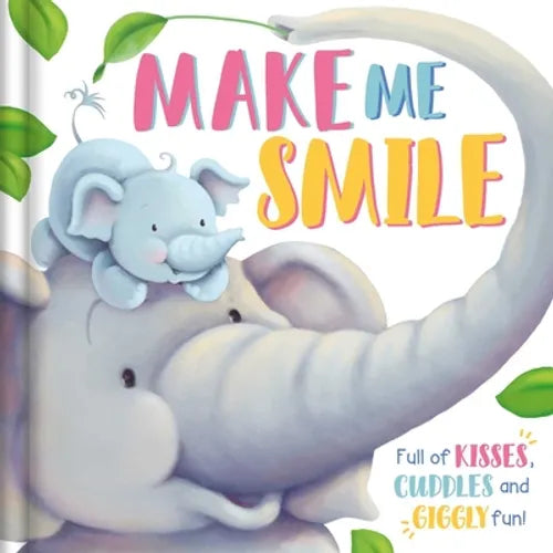 Make Me Smile: Padded Board Book - Board Book