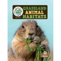 Grassland Animal Habitats - Paperback