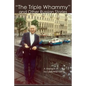 "The Triple Whammy" and Other Russian Stories: A Memoir - Paperback