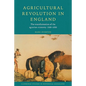 Agricultural Revolution in England: The Transformation of the Agrarian Economy 1500 1850 - Paperback