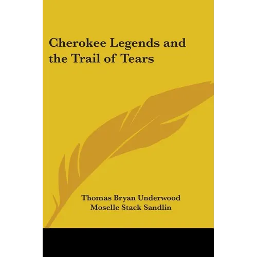 Cherokee Legends and the Trail of Tears - Paperback