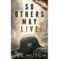 So Others May Live - Paperback