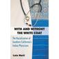 With and Without the White Coat: The Racialization of Southern California's Indian Physicians - Paperback