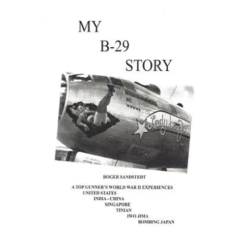 My B-29 Story - Paperback