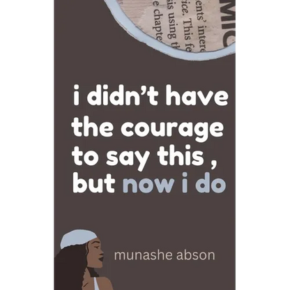 i didn't have the courage to say this, but now i do - Paperback