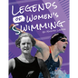 Legends of Women's Swimming - Paperback