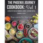 The Phoenix Journey Cookbook: Eating For Your Autoimmune Journey Beyond the Pill - Paperback