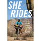 She Rides: Chasing Dreams Across California and Mexico - Paperback