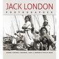 Jack London, Photographer - Hardcover