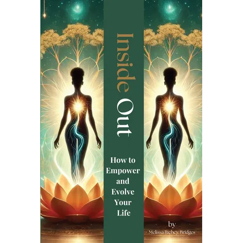 Inside Out: How to Empower and Evolve Your Life - Paperback