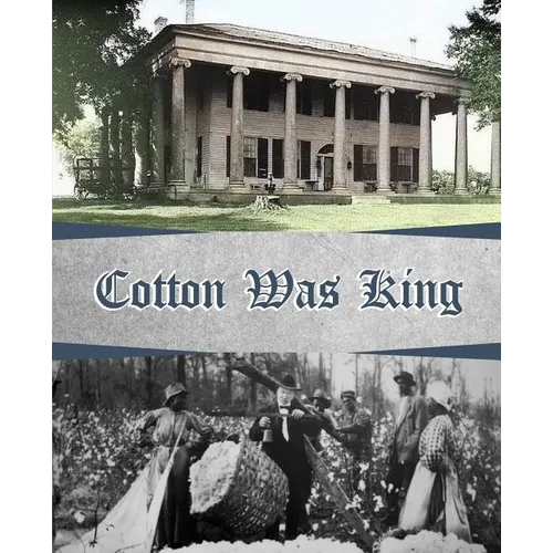 Cotton Was King: Indian Farms to Lauderdale County Plantations - Paperback