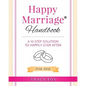 Happy Marriage Handbook For Her: A 10-Step Solution To Happily Ever After - Paperback