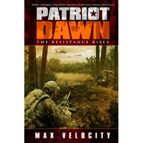 Patriot Dawn: The Resistance Rises - Paperback