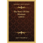 The Story Of Our Missions (1915) - Paperback