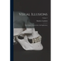 Visual Illusions: Their Causes, Characteristics And Applications; Volume 2 - Paperback